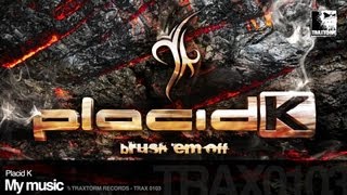 Placid K - My music (Traxtorm Records - TRAX 0103)