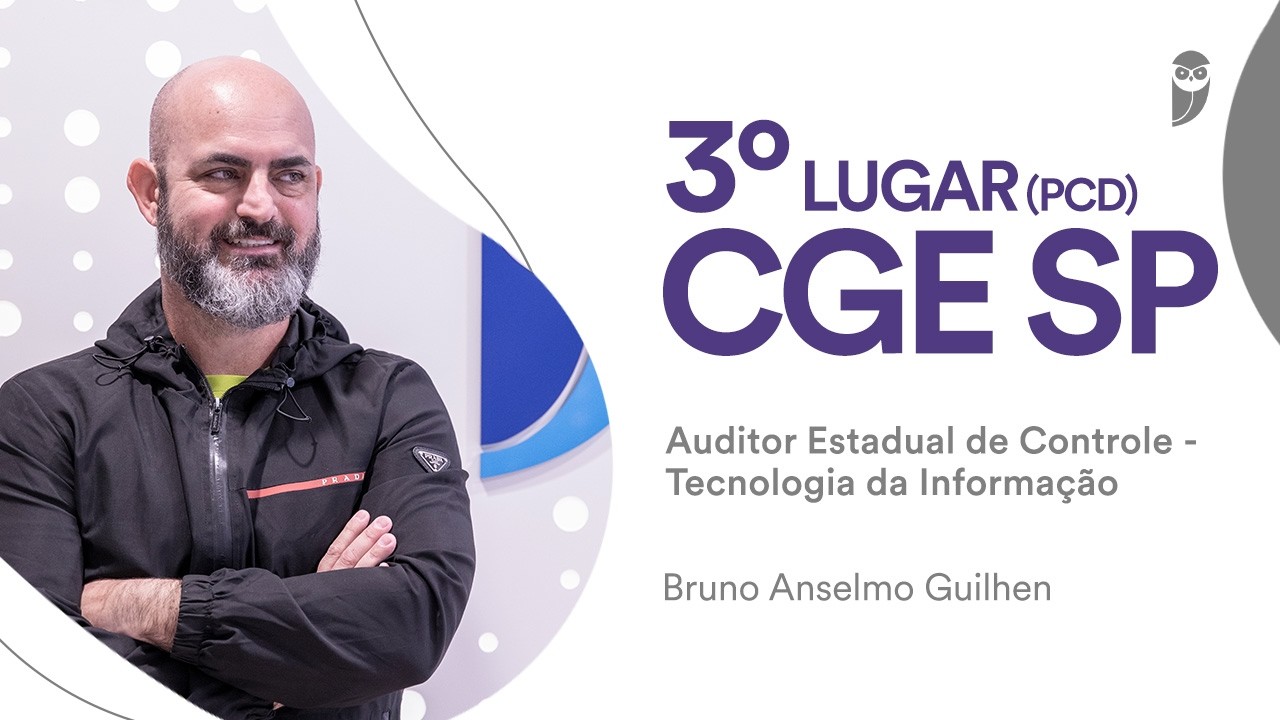 CGE-SP: Conheça Bruno Anselmo Guilhen, aprovado em 3º lugar(cotas) para Auditor - TI