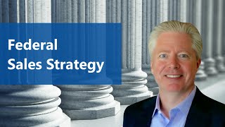 The 'Federal Sales Strategy Wheel" That Belongs on Your Wall
