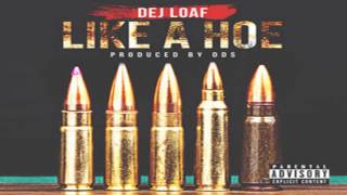 DeJ Loaf - Like A Hoe