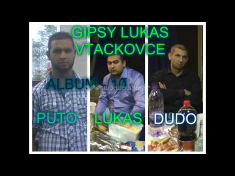 GIPSY LUKAS VTACKOVCE 2016 - USTI MAMO DIK TU PREMA