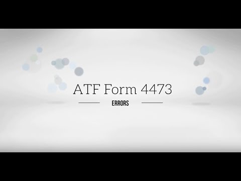 FFL Tutorial - Reduce and Correct ATF Form 4473 Errors