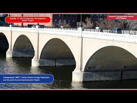 ATA REGIONAL WINNER | CTDOT - Derby-Shelton Bridge Pedestrian and Bicyclist Access Improvements