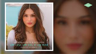 Juliana Gorito, Nós Dois &amp; Apollo 55 - Um Céu, Um Sol e Um Mar (Apollo 55 Remix)