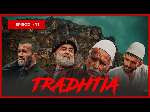 Tradhëtia - Episodi 11 (Traditat Shqiptare)