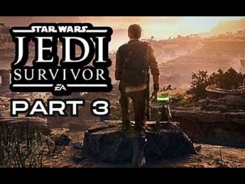 STAR WARS JEDI SURVIVOR PS5 Walkthrough Gameplay Part 3