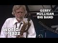 Gerry Mulligan & his Big Band live at the North Sea Jazz Festival • 16-07-1982 • World of Jazz