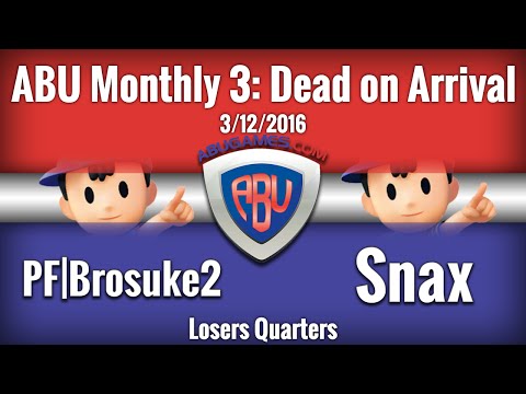 ABU Monthly 3: Dead on Arrival - PF|Brosuke2 vs. Snax (Ness Dittos) - Losers Quarters