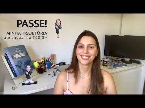 Minha trajetória no mundo dos concursos ate ser Auditora do TCE BA!