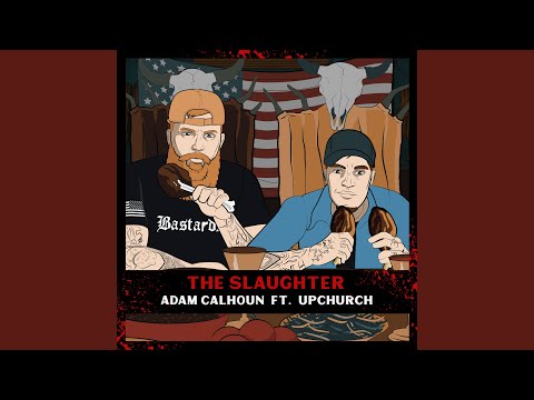 Download Adam Calhoun - The Slaughter (feat. Upchurch) MP3