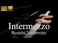 intermezzo / Ryuichi Sakamoto / piano solo【4K / Hi-Res Audio】