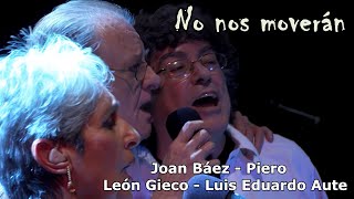 No nos moverán - Joan Báez Ft. Piero ~ León Gieco ~ Luis Eduardo Aute - 𝟐𝟎𝟏𝟐 4K ®