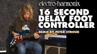 Video thumbnail for Electro-Harmonix 16 Second Digital Delay Foot Controller (Demo by Peter Stroud) by EHX