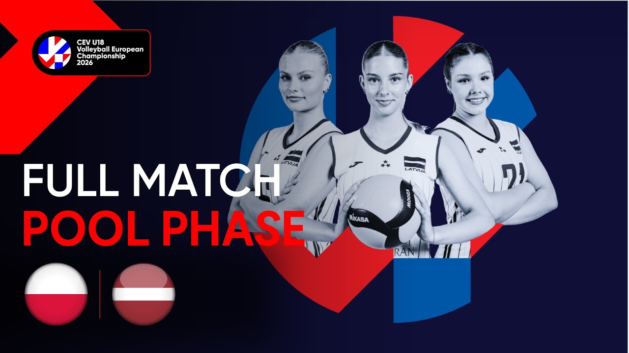 Full Match | Poland vs. Latvia | CEV U18 Volleyball European Championship 2026 Women