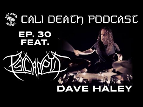 Episode 30 - Dave Haley (Psycroptic)