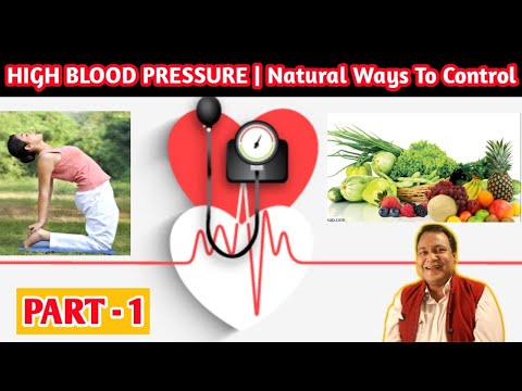 High BLOOD Pressure (  उच्च रक्तचाप  )PART-1 Natural WAYS To Control  |BY DR DARBESH