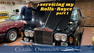 Servicing my Rolls-Royce Corniche (Part 1) | Classic Obsession | Episode 13