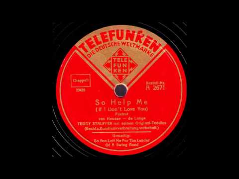 So Help Me / Teddy Stauffer mit seinen Original-Teddies