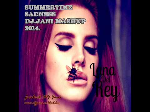 Lana Del Rey - Summertime Raveline  ( DJ.Jani Mashup 2014.)