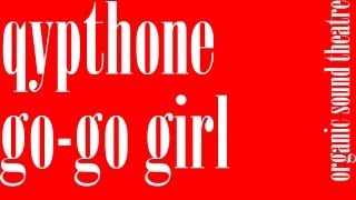 Qypthone - Go-Go Girl