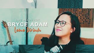Download lagu LIVE COVER BRYCE ADAM - Lama Di Rindu mp3