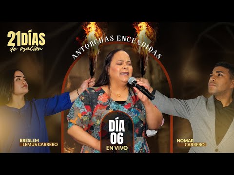 Día 6 “ANTORCHAS ENCENDIDAS” #21DíasdeOración 2025 | Pastores Israel y Virginia Medina Brito