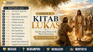 Download lagu Merenungi Kisah Injil Lukas dalam Nyanyian | KASIH YANG MENCARI & MENYELAMATKAN ✝ Bible Series Vol.7 mp3