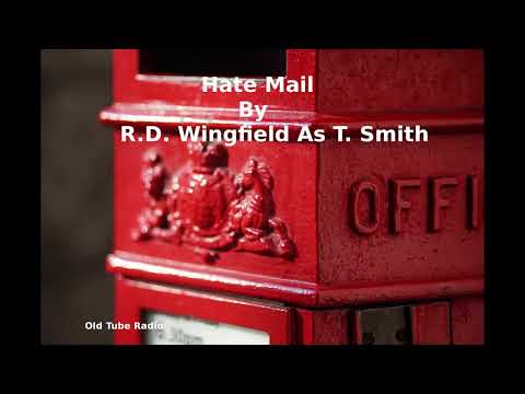 Hate Mail – BBC Radio Drama | R. D. Wingfield (as T. Smith)