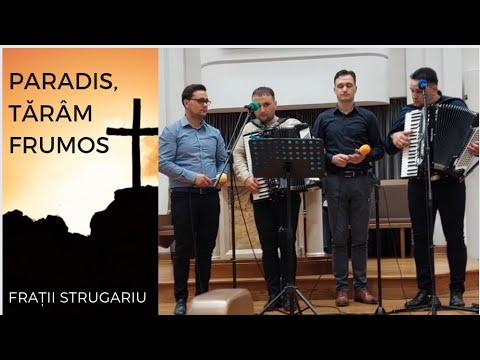 Paradis, tărâm frumos -Frații Strugariu