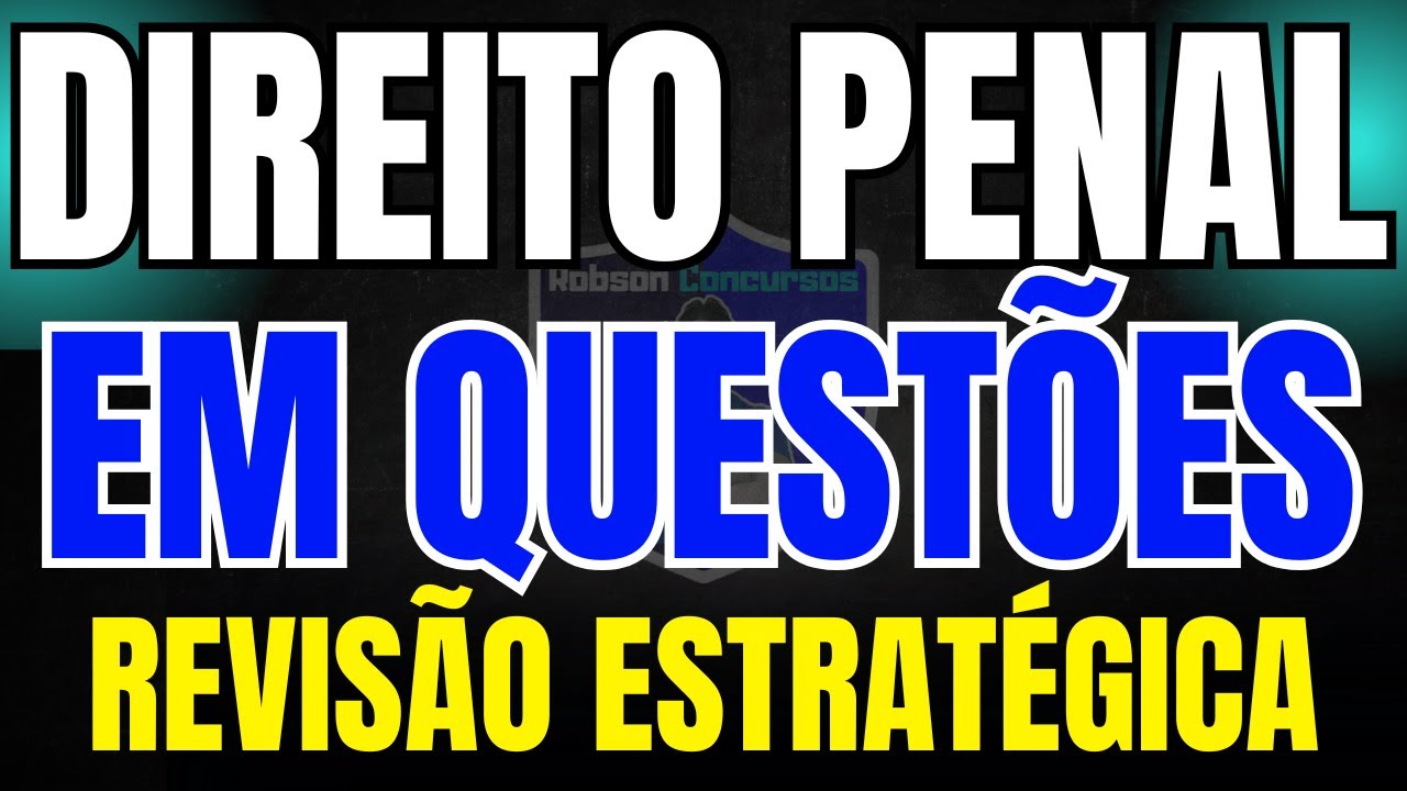 DIREITO PENAL EM QUESTÕES - REVISÃO ESTRATÉGICA