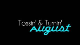 Im Tossin' & Turnin'
