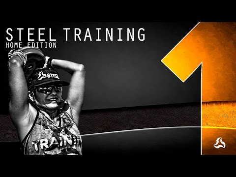 STEEL Home Edition - TRAINING #1 (25 mins)