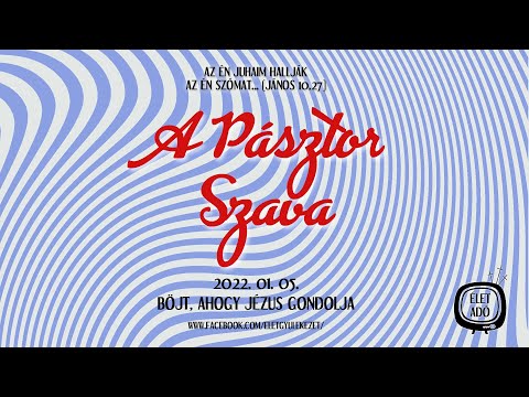 Böjt, ahogy Jézus gondolja - Kiss József | A Pásztor Szava(2022.01.05)