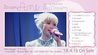 Dream Ami / 「Dream Ami 1st. Live Tour Re: Dream」ライブ映像ダイジェスト