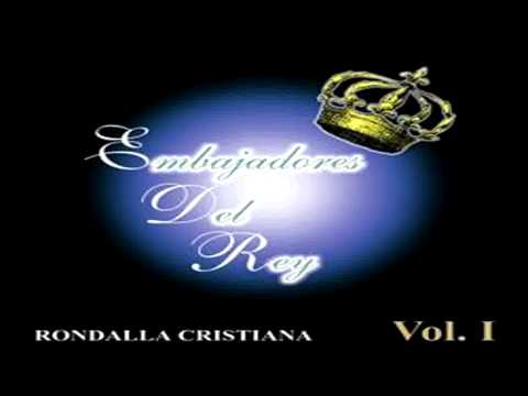 10.- Rondalla Cristiana Embajadores del rey - Salmo 91 - ''Vol, I''