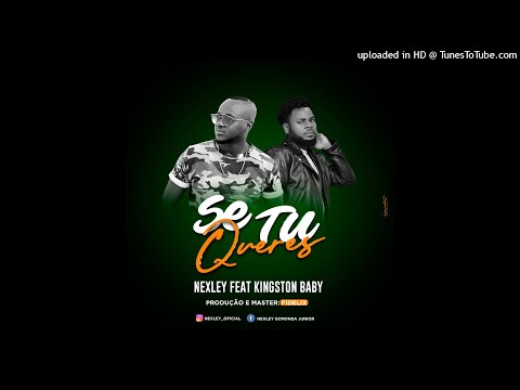 Nexley Feat. Kingston Baby - Se Tu Queres (Audio)