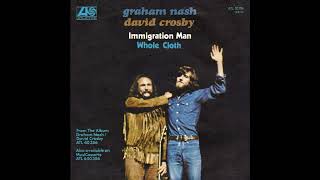 Crosby &amp; Nash - Immigration Man (2023 Remaster)