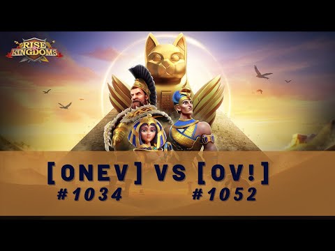 [OneV] VS [OV!] - KD1034 VS KD1052 - LIGA DE OSIRIS RISE OF KINGDOMS