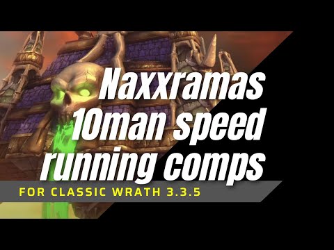 Classic Wrath Naxx 10m Speedrunning Comps
