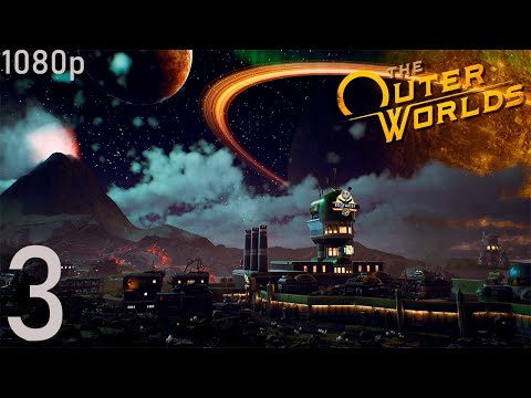The Outer Worlds - Gameplay Walkthrough Part 3