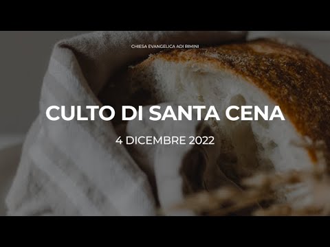 Culto di Santa Cena 4 dicembre 2022 - Predicatore Luigi Stallo