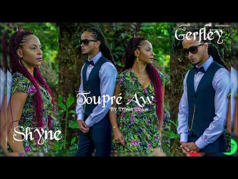 GERFLEY X SHYNE  - Tou Pré Aw -