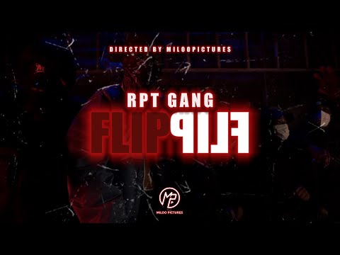 RPT GANG - FLIP (Official Video) Prod. by TN