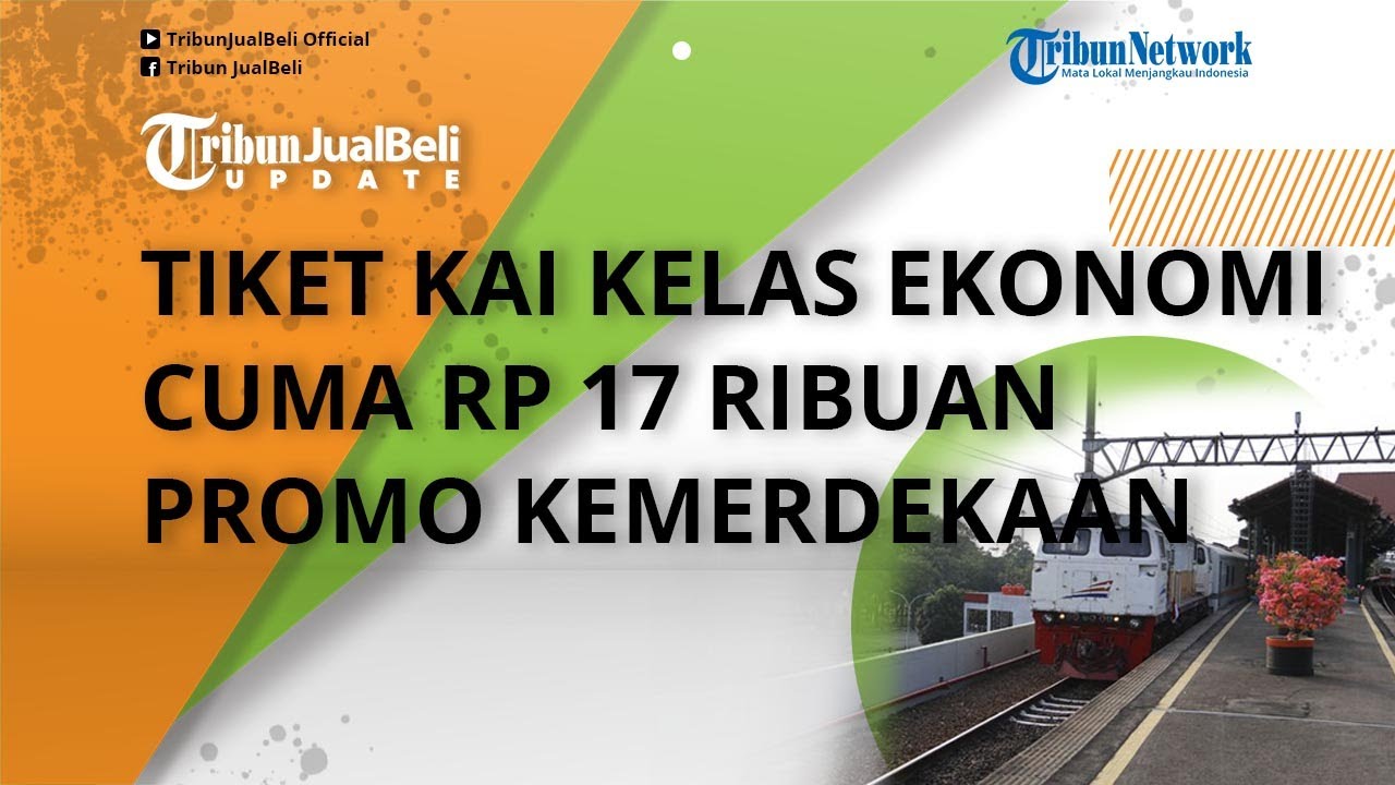 Special Promo for the 77th Anniversary of Indonesian Independence Day, KAI Economy Class Tickets ...