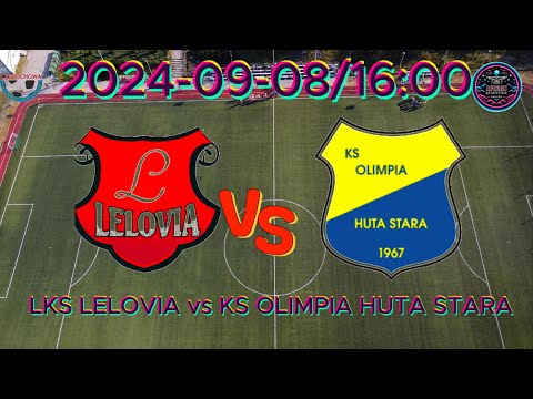 2024-09-08 LKS LELOVIA - KS OLIMPIA HUTA STARA | CAŁY MECZ Częstochowa Klasa A Grupa 2