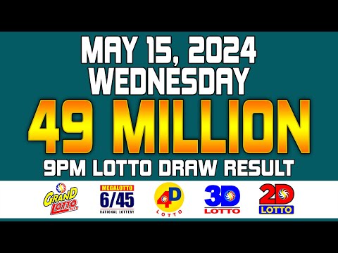 9PM Draw Lotto Result Grand Lotto 6/55 Mega Lotto 6/45 4D 3D 2D May 15, 2024