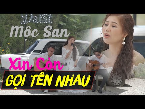 Mộc San - Xin Còn Gọi Tên Nhau ( Trường Sa)  || Official MV 4k || Nhạc Tình Hay Nức Nở