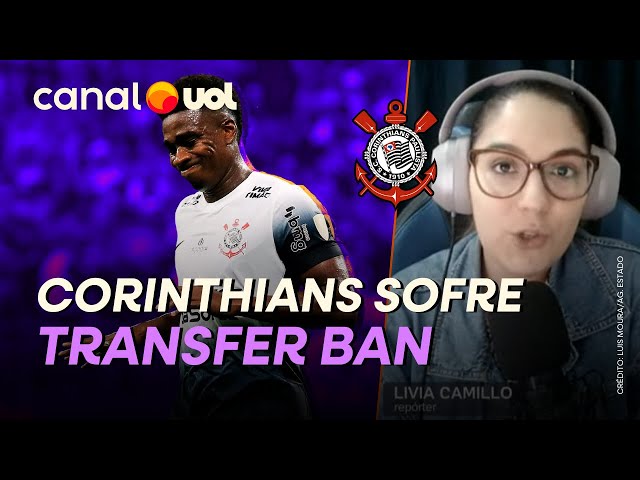 O que é transfer ban? Entenda punição aplicada contra o Corinthians