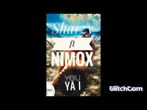 sharzy ft nimox you ya i
