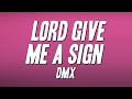 DMX - Lord Give Me a Sign (Lyrics)